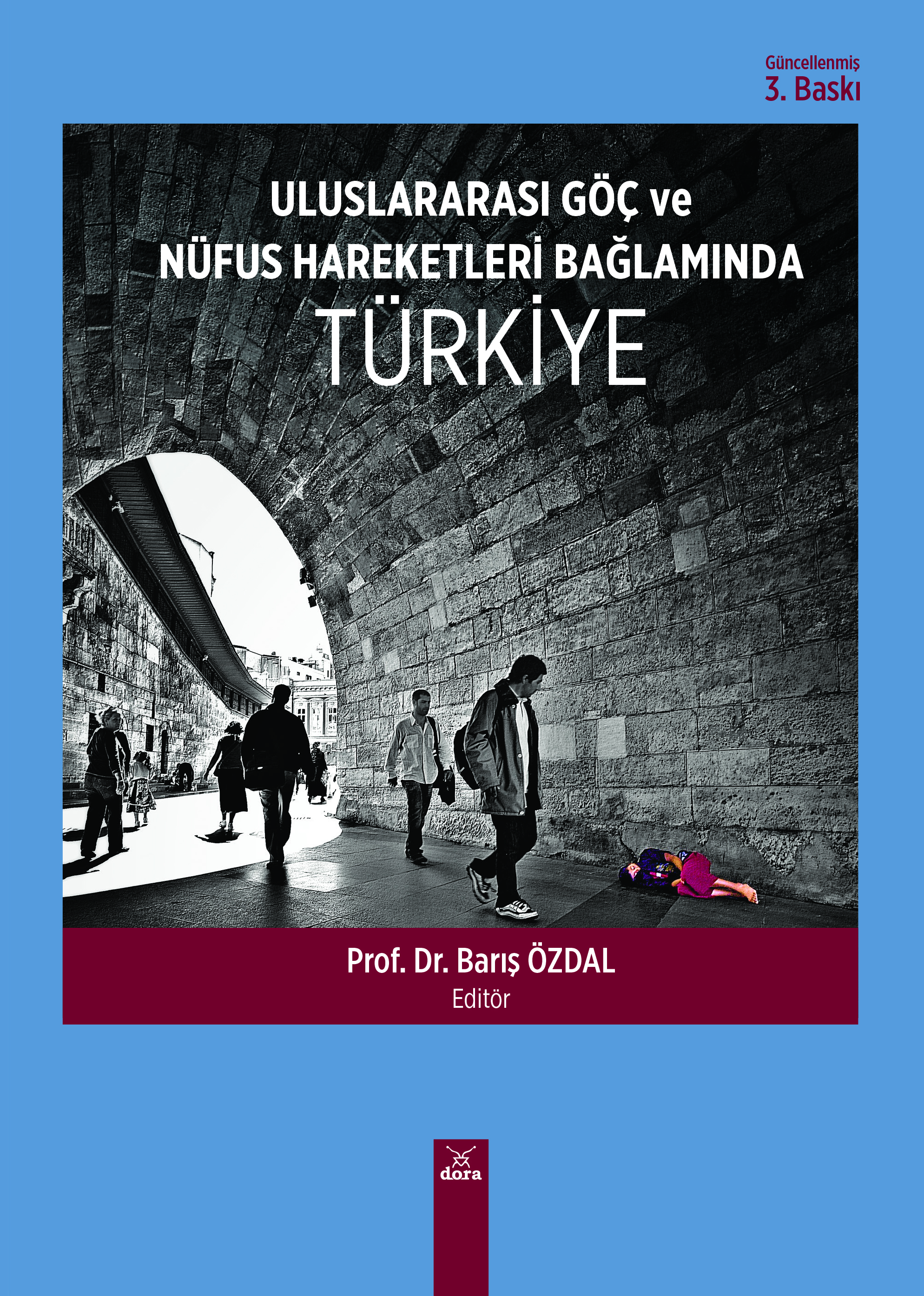 Uluslararası Göç ve Nüfus Hareketleri Bağlamında Türkiye | 232 | Dora Yayıncılık